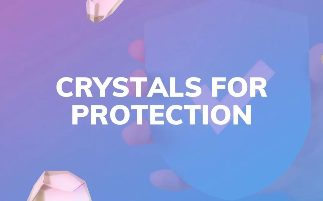 crystals-for-protection