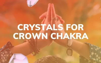 Crystals For Crown Chakra