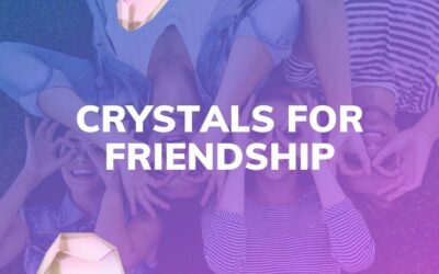 Crystals For Friendship