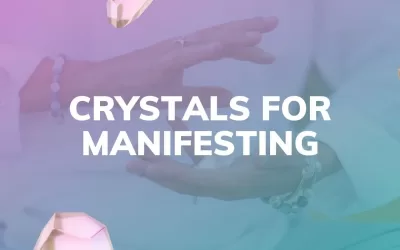 Best Crystals For Manifestation