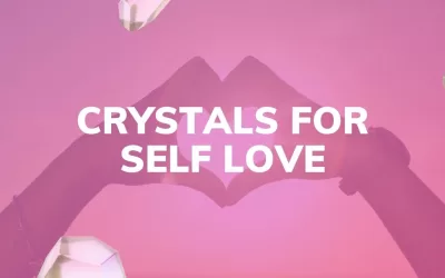 Revealed: The 5 Best Crystals For Self-Love