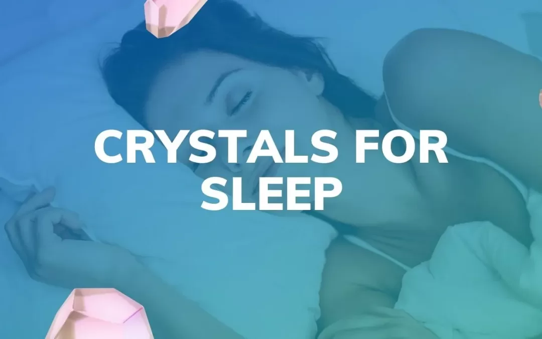 crystals for sleep