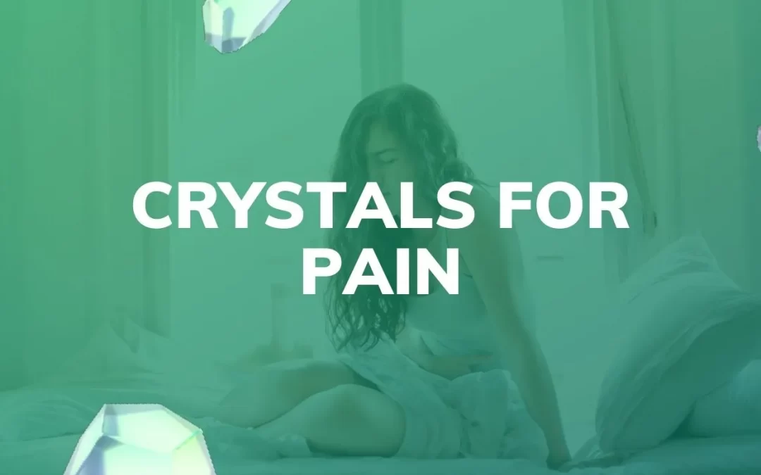 Crystals For Pain