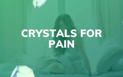 Best Crystals For Pain Relief