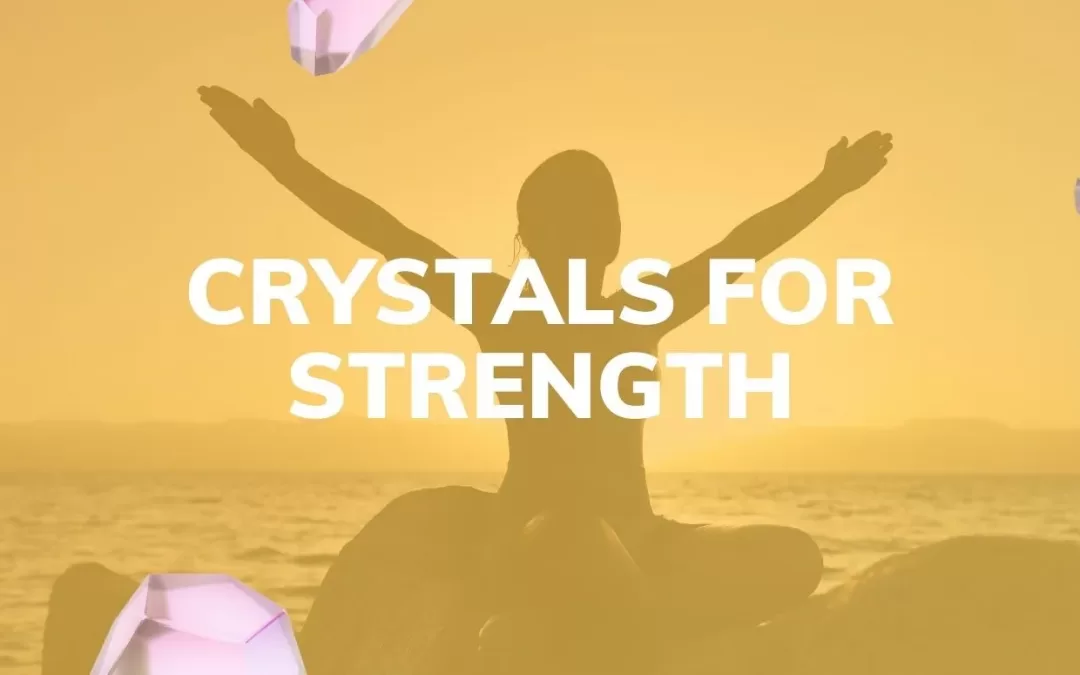 Crystals For Strength